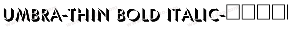Umbra-Thin Bold Italic字体转换